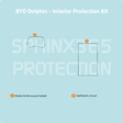 BYD Dolphin 2025 Interior Protection Kit | Pre-cut Film - Sphinx365.com